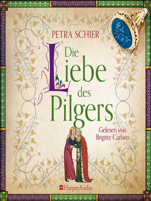 Title details for Die Liebe des Pilgers (ungekürzt) by Petra Schier - Available